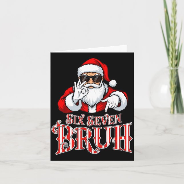 Funny Six Seven Bruh Santa Meme Christmas 67  Card (Front)
