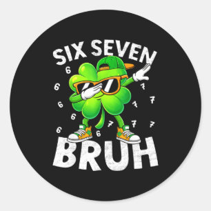 Funny six seven bruh st patricks day dabbing classic round sticker