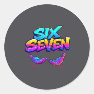 Funny Six Seven Design Graphic 67 6 7 Meme Hands G Classic Round Sticker