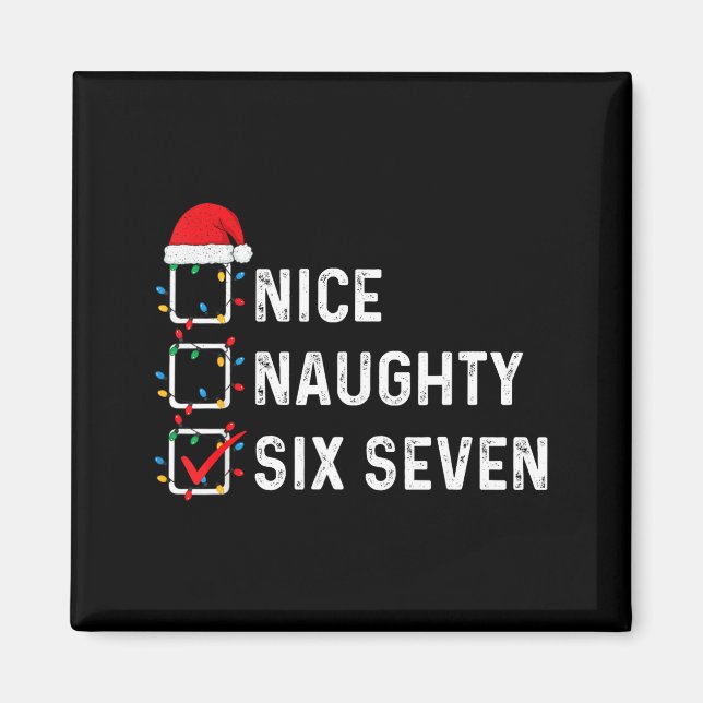 Funny Six Seven Meme 67 Christmas List Nice Naught Magnet (Front)