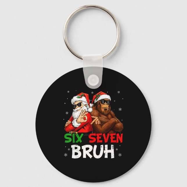 Funny Six Seven Meme 6 7 Bruh Santa Bigfoot Christ Key Ring (Front)