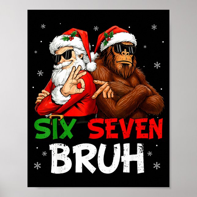 Funny Six Seven Meme 6 7 Bruh Santa Bigfoot Christ Poster (Front)