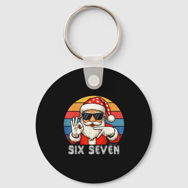 Funny Six Seven Meme Christmas Cool Santa Saying 6 Key Ring (Front)