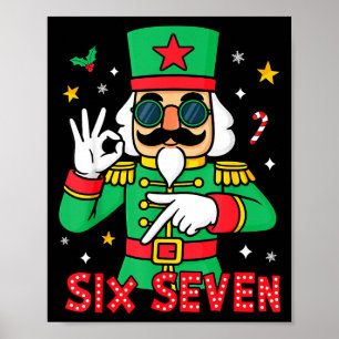 Funny Six Seven Meme Christmas Nutcracker Saying 6 Poster