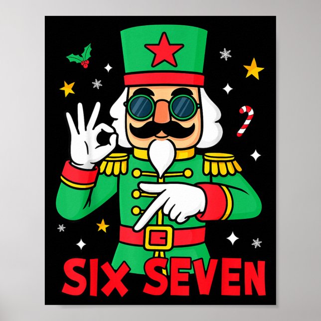 Funny Six Seven Meme Christmas Nutcracker Saying 6 Poster (Front)