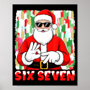Funny Six Seven Meme Christmas Santa Saying 6 7 Bo Poster