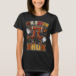 Funny six seven meme football day 3.14 math lovers T-Shirt