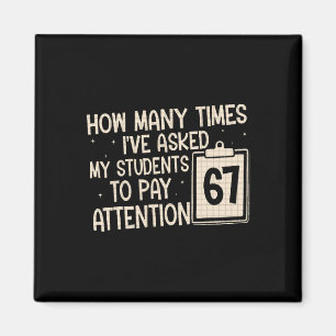 Funny Six Seven Meme For Teacher 67  Magnet