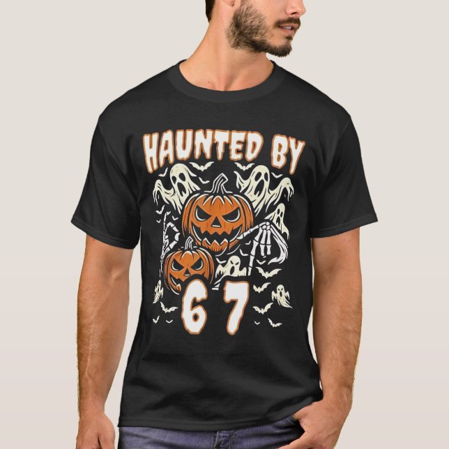 Funny Six Seven Meme Gen Alpha Haunted by 67 Hallo T-Shirt (Front)