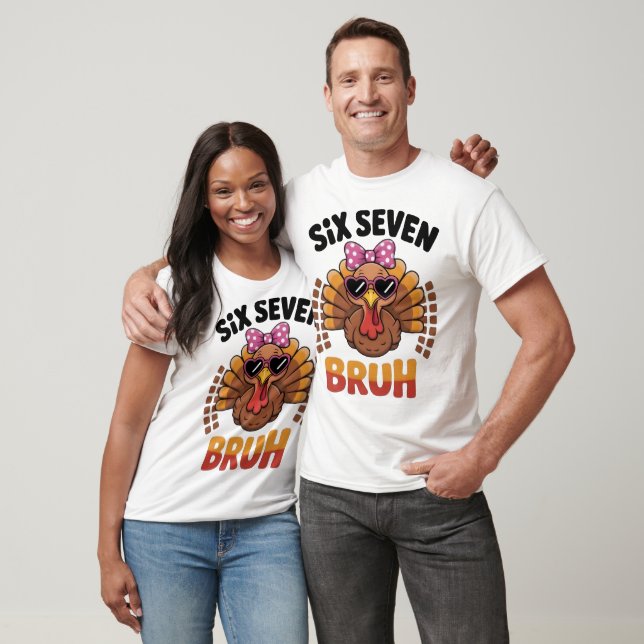 Funny Six Seven Meme Turkey Bruh 2025 T-Shirt (Unisex)