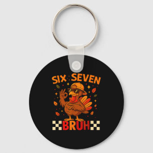 Funny Six Seven Meme Turkey Kids Bruh, 67 Thanksgi Key Ring