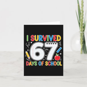Funny Six Seven School Meme Survived 67 Days Joke Card