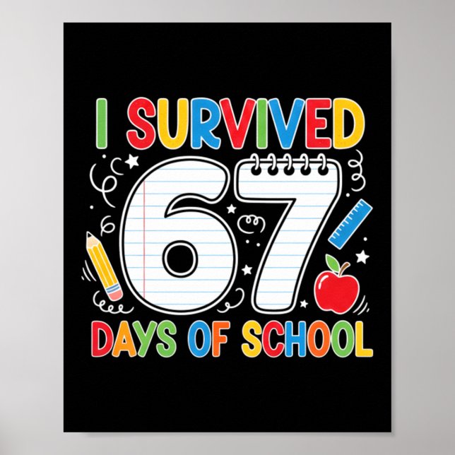 Funny Six Seven School Meme Survived 67 Days Joke Poster (Front)