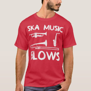 Funny Ska Music Blows Punk Band Dad Joke Gift T-Shirt