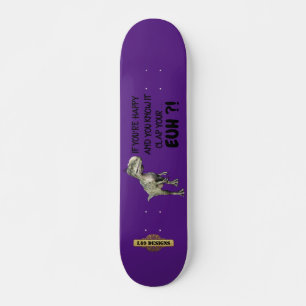 funny skateboard  "HAPPY DINOSAUR"