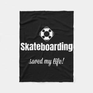 Funny Skateboarding Saved My Life Skateboarder Fleece Blanket