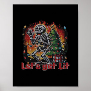 Funny Skeleton Christmas Let's Get Lit Classic Poster