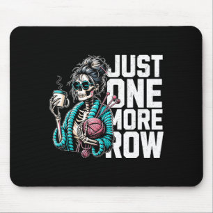 Funny Skeleton Crocheting Knitting Lover Just One  Mouse Mat