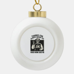Funny Skeleton Dad Saying Yes Vintage T-Shirt Desi Ceramic Ball Christmas Ornament