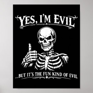 Funny Skeleton Dark Humour Meme Evil Quote Graphic Poster