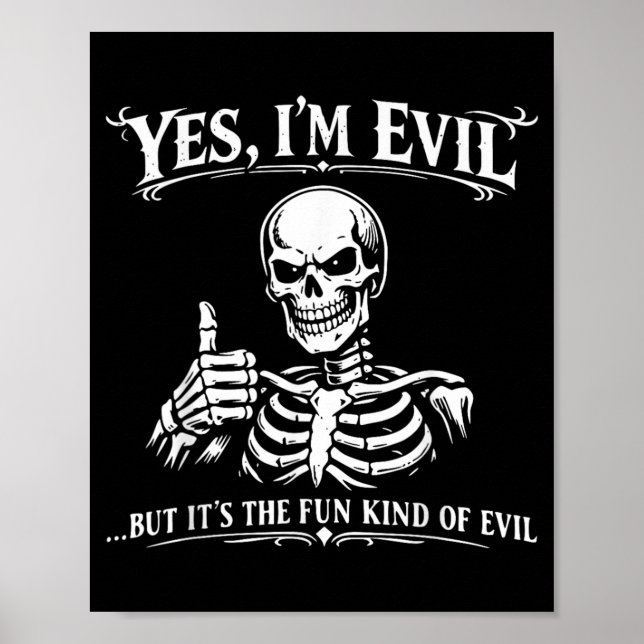 Funny Skeleton Dark Humour Meme Evil Quote Graphic Poster (Front)