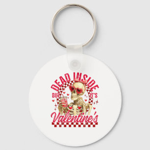 Funny Skeleton Dead Inside But It's Valentine's Da Key Ring