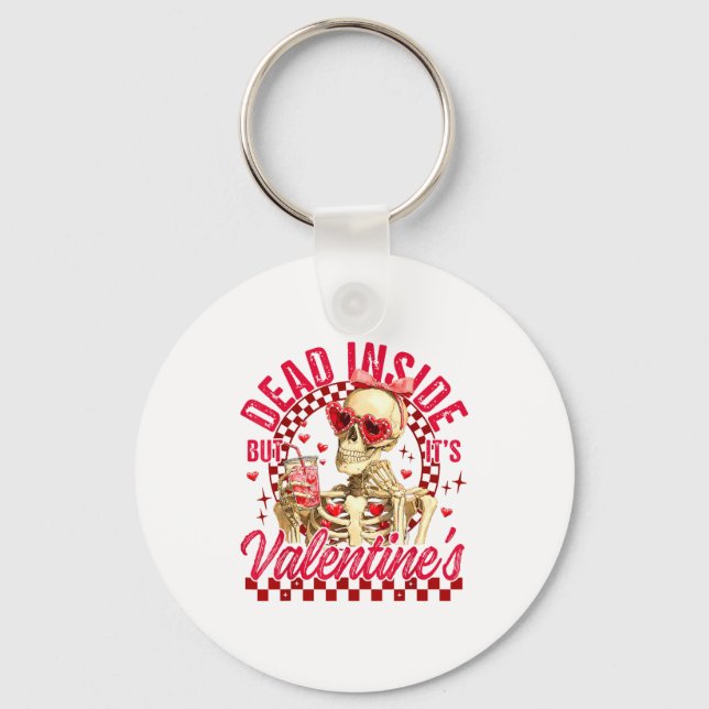 Funny Skeleton Dead Inside But It's Valentine's Da Key Ring (Front)