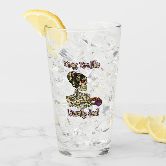 Funny Skeleton Drinking I'm literally Dead Coffee Glass (Front Ice)
