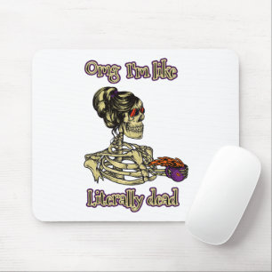 Funny Skeleton Drinking I'm literally Dead Coffee Mouse Mat