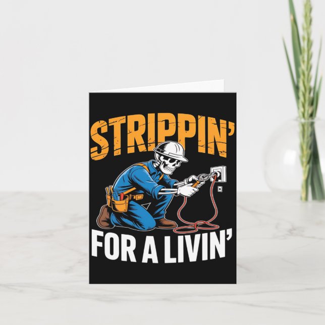 Funny Skeleton Electrician N For A Livin Long Slee Card (Front)