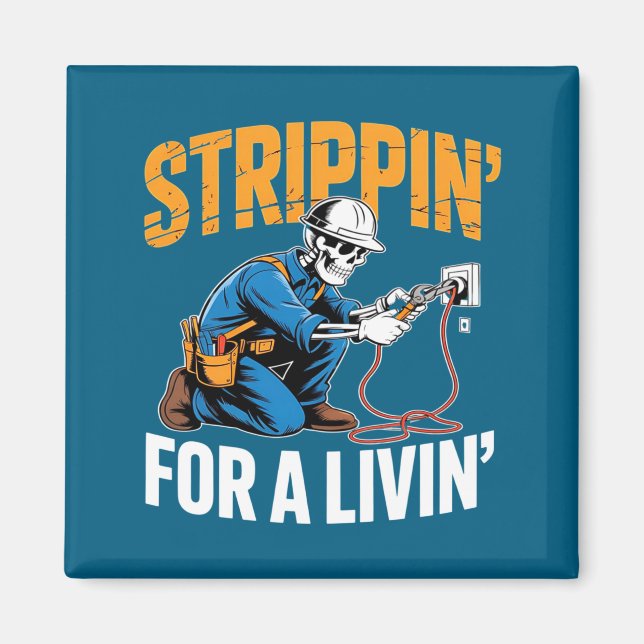 Funny Skeleton Electrician N For A Livin Long Slee Magnet (Front)