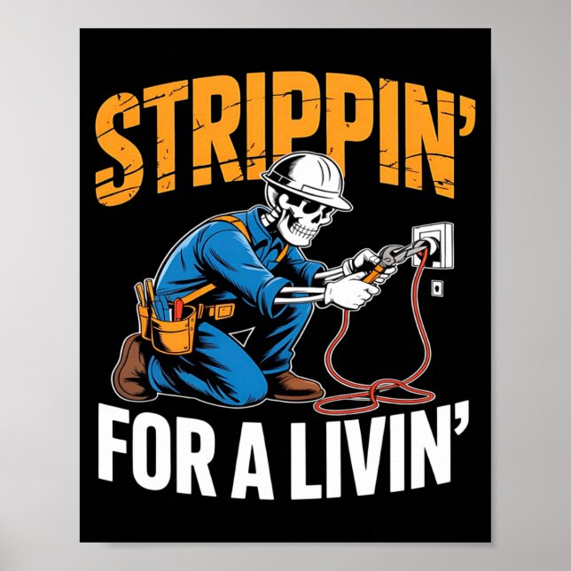 Funny Skeleton Electrician N For A Livin Long Slee Poster (Front)
