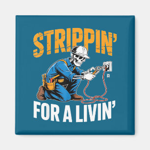 Funny Skeleton Electrician N For A Livin Magnet