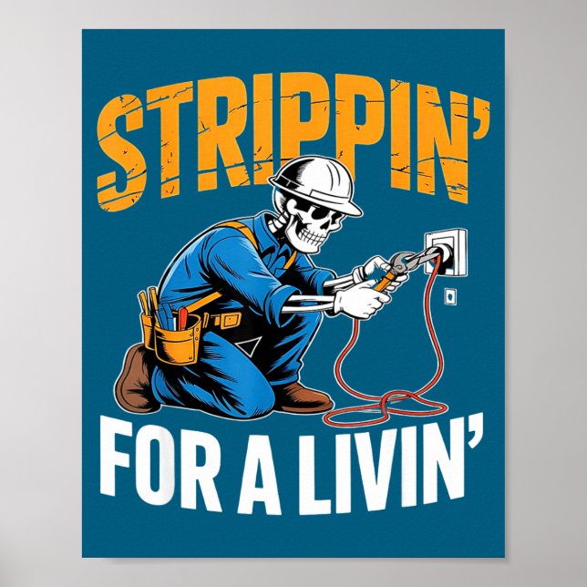 Funny Skeleton Electrician N For A Livin  Poster (Front)