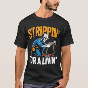 Funny Skeleton Electrician N For A Livin  T-Shirt