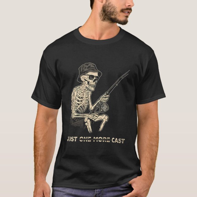 Funny Skeleton Fishing  Just One More Cast T-Shirt (Front)
