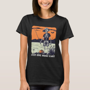 Funny Skeleton Fishing Tee Just One More Cast Quot