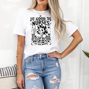 Funny Skeleton Good Nurses Say Bad Words Nurse T-Shirt