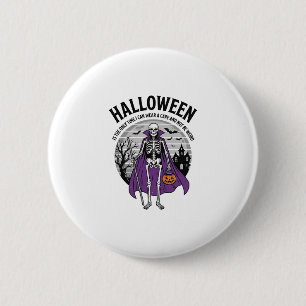 Funny Skeleton Halloween Cape Quote Vintage Design 6 Cm Round Badge