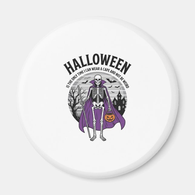 Funny Skeleton Halloween Cape Quote Vintage Design Magnet (Front)