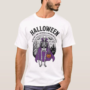 Funny Skeleton Halloween Cape Quote Vintage Design T-Shirt