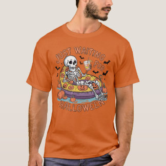 Funny Skeleton Halloween Just Waiting For Hallowee T-Shirt