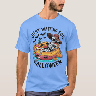 Funny Skeleton Halloween Just Waiting For Hallowee T-Shirt