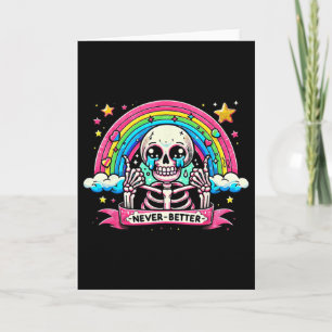 Funny Skeleton Halloween Shirts Never Better Skull Card
