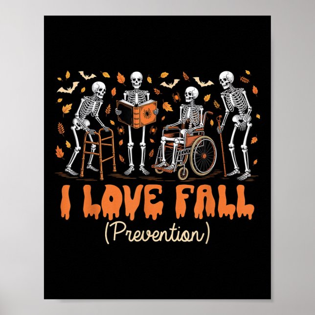 Funny Skeleton I Love Fall Prevention Fall Physica Poster (Front)