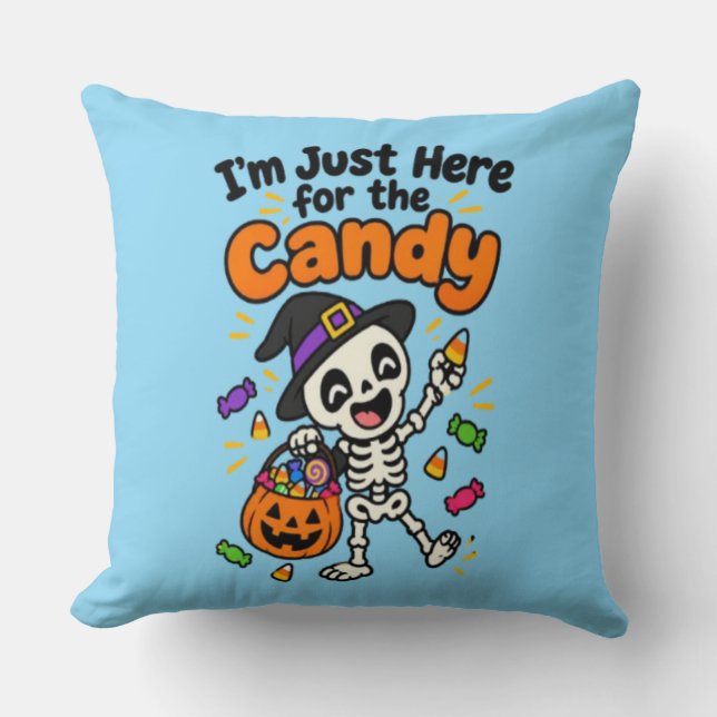 Funny Skeleton I'm Just Here For The Candy Hallowe Cushion (Front)