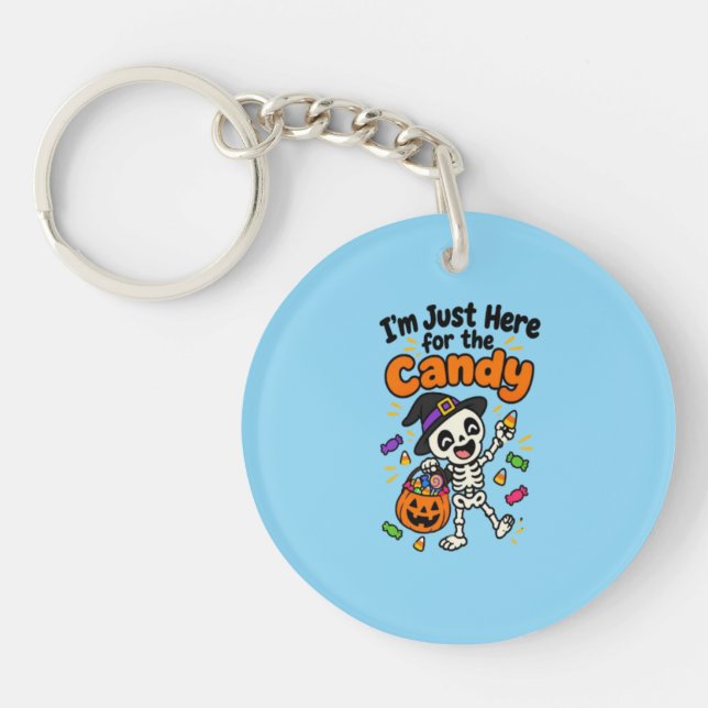 Funny Skeleton I'm Just Here For The Candy Hallowe Key Ring (Front)