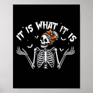Funny Skeleton It Is What It Is Halloween Costume  Poster