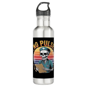 Funny Skeleton Nurse No Pulse Design � Dark Humor  710 Ml Water Bottle