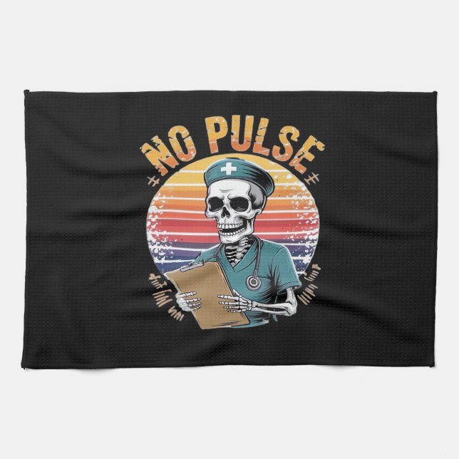Funny Skeleton Nurse No Pulse Design � Dark Humor  Tea Towel (Horizontal)